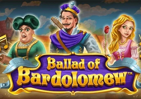 Ballad of Bardolomew