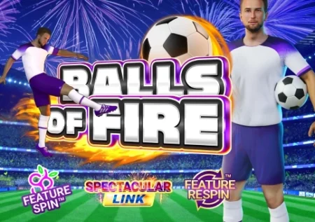 Balls of Fire