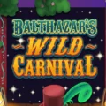 Balthazar’s Wild Carnival