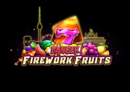 Banger! – Fireworks Fruits