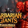 Barbarian Giants Fusion Reels