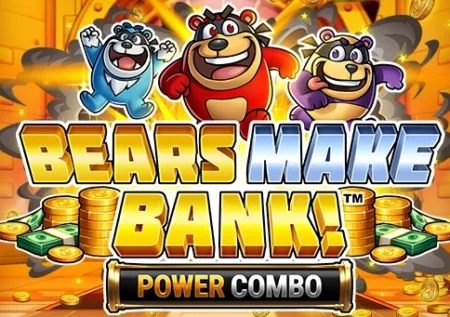 Bears Make Bank! Power Combo
