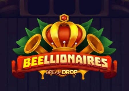 Beellionaires Dream Drop