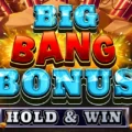 Big Bang Bonus: Hold & Win