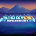 Big Catch 1000 Nudge Bonus Buy