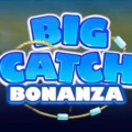 Big Catch Bonanza