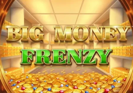 Big Money Frenzy