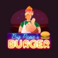 Big Papa’s Burger