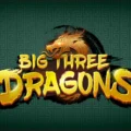 Big Three Dragons