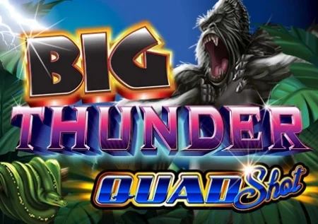 Big Thunder Quad Shot