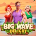 Big Wave Delight