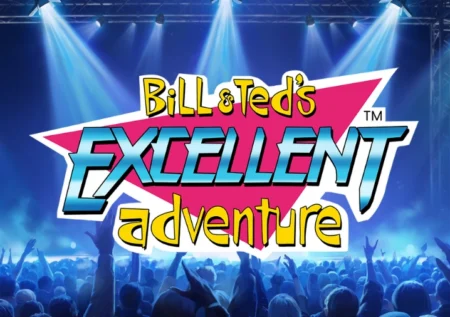 Bill & Ted’s Excellent Adventure