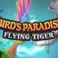 Bird’s Paradise: Flying Tiger