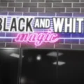 Black and White Magic