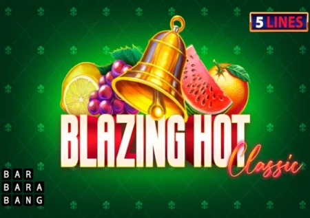 Blazing Hot Classic