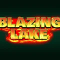 Blazing Lake