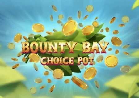 Bounty Bay: Choice Pot