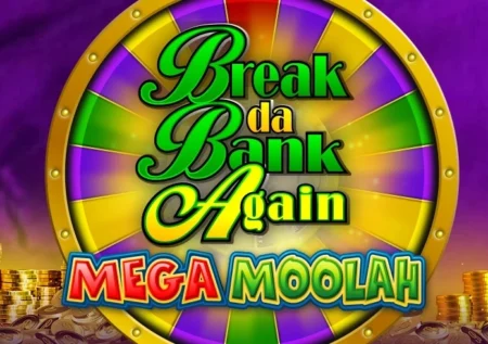Break Da Bank Again Mega Moolah