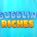 Bubblin’ Riches
