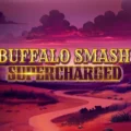 Buffalo Smash: Supercharged