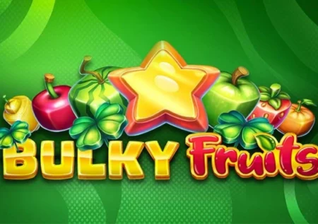 Bulky Fruits