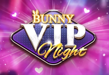 Bunny VIP Night