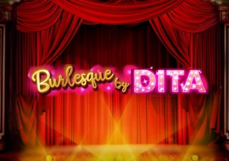 Burlesque by Dita