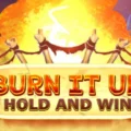 Burn It Up: Hold & Win