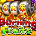 Burning Fruits