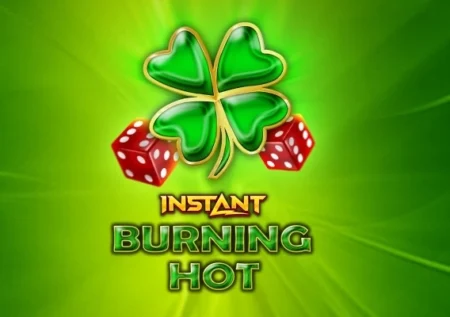Burning Hot Instant