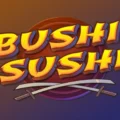 Bushi Sushi