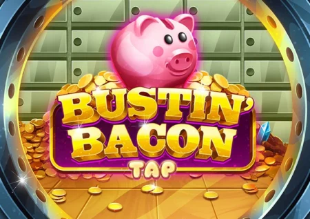Bustin’ Bacon Tap