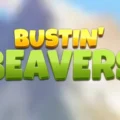 Bustin’ Beavers