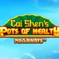 Cai Shen’s Pots of Wealth Megaways