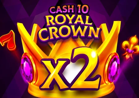 Cash 10 Royal Crown