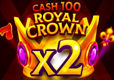Cash 100 Royal Crown