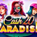 Cash 20 Paradise