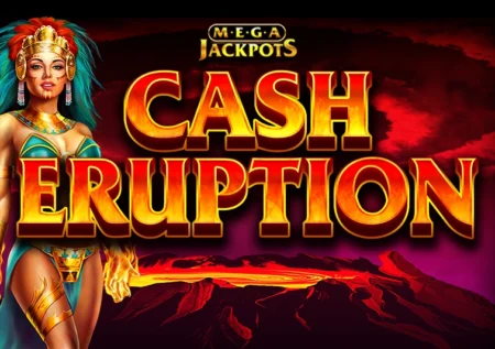 Cash Eruption MegaJackpots