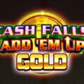 Cash Falls: Add ‘Em Up Gold