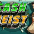 Cash Heist