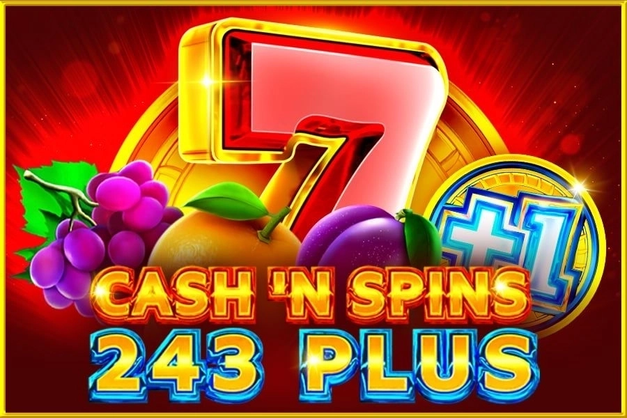 Cash’n Spins 243 Plus