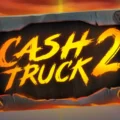 Cash Truck 2