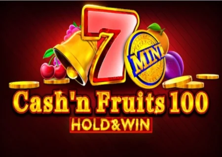 Cash’n Fruits 100 Hold & Win