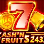 Cash’n Fruits 243 X