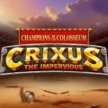 Champions of the Colosseum: Crixus the Impervious
