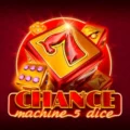 Chance Machine 5 Dice