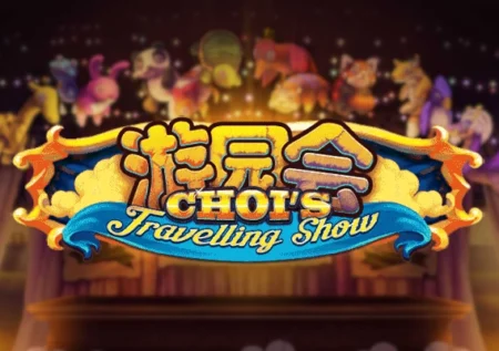 Choi’s Travelling Show