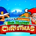 Cops ‘n’ Robbers Big Money Christmas