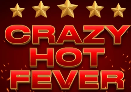 Crazy Hot Fever