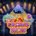 Crown Heist